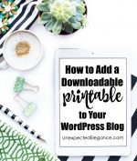 How to Add a Downloadable Printable to Your WordPress Blog